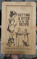 Sassy Engraved Cutting Board. Funny Kitchen Decor Gift. “Cutting a B*tch Is In The Recipe”