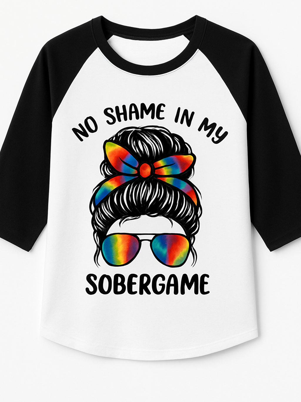No Shame in My Sobergame Raglan Tee | Sassy Sober Shirt | Recovery Pride Apparel | Rainbow Messy Bun Graphic