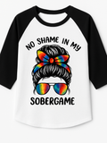 No Shame in My Sobergame Raglan Tee | Sassy Sober Shirt | Recovery Pride Apparel | Rainbow Messy Bun Graphic